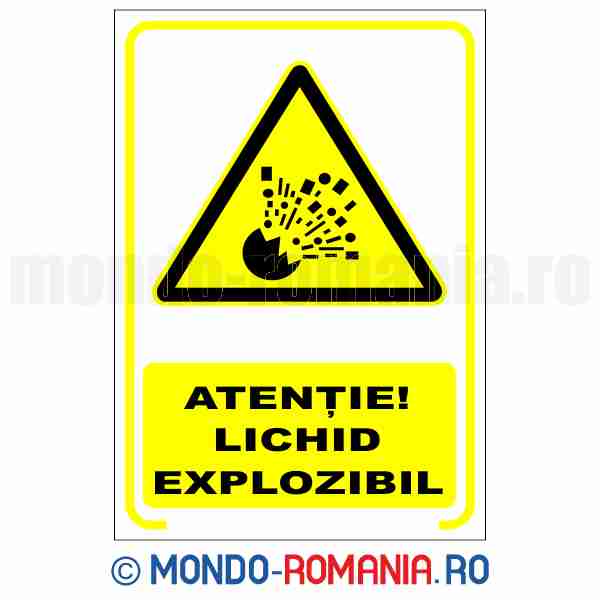 ATENTIE! LICHID EXPLOZIBIL - indicator de securitate de avertizare pentru protectia muncii